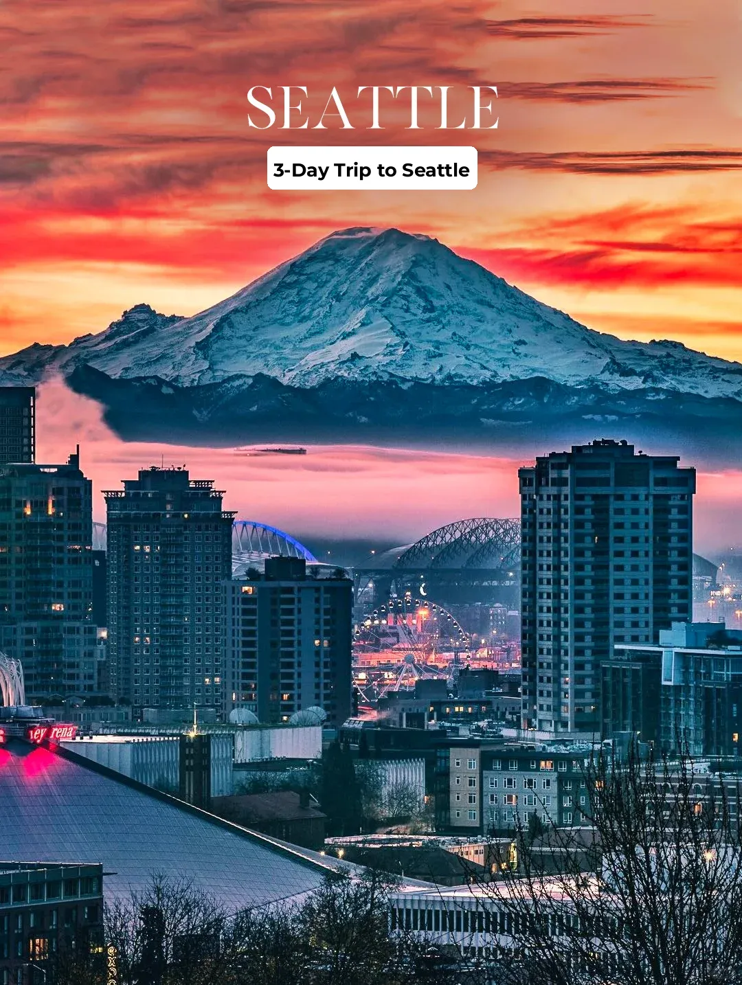 3-Day Seattle Itinerary Guide | The Emerald City of America