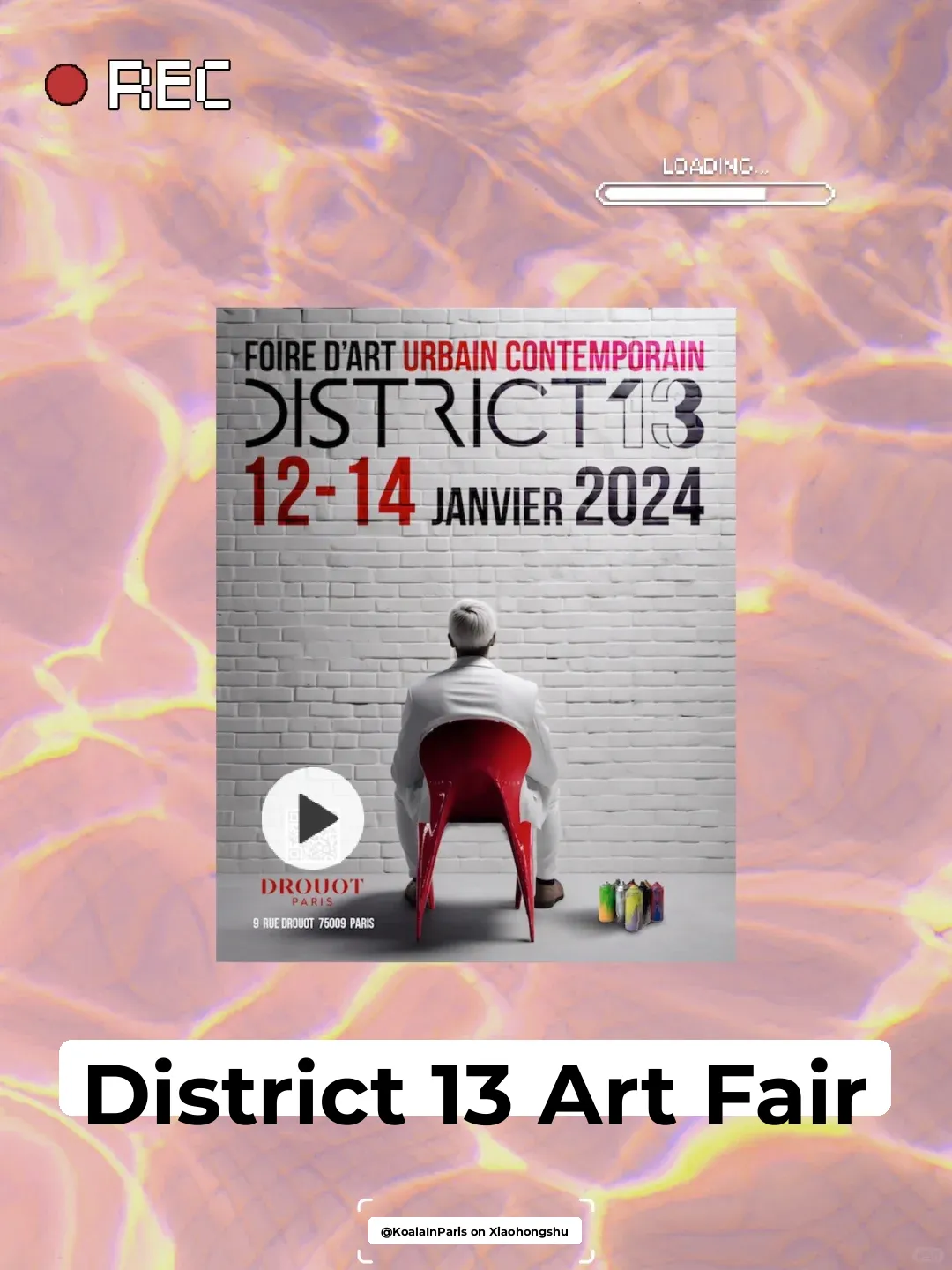 🐨Jan 12-14 Paris Event Preview – District 13 Art Exhibition