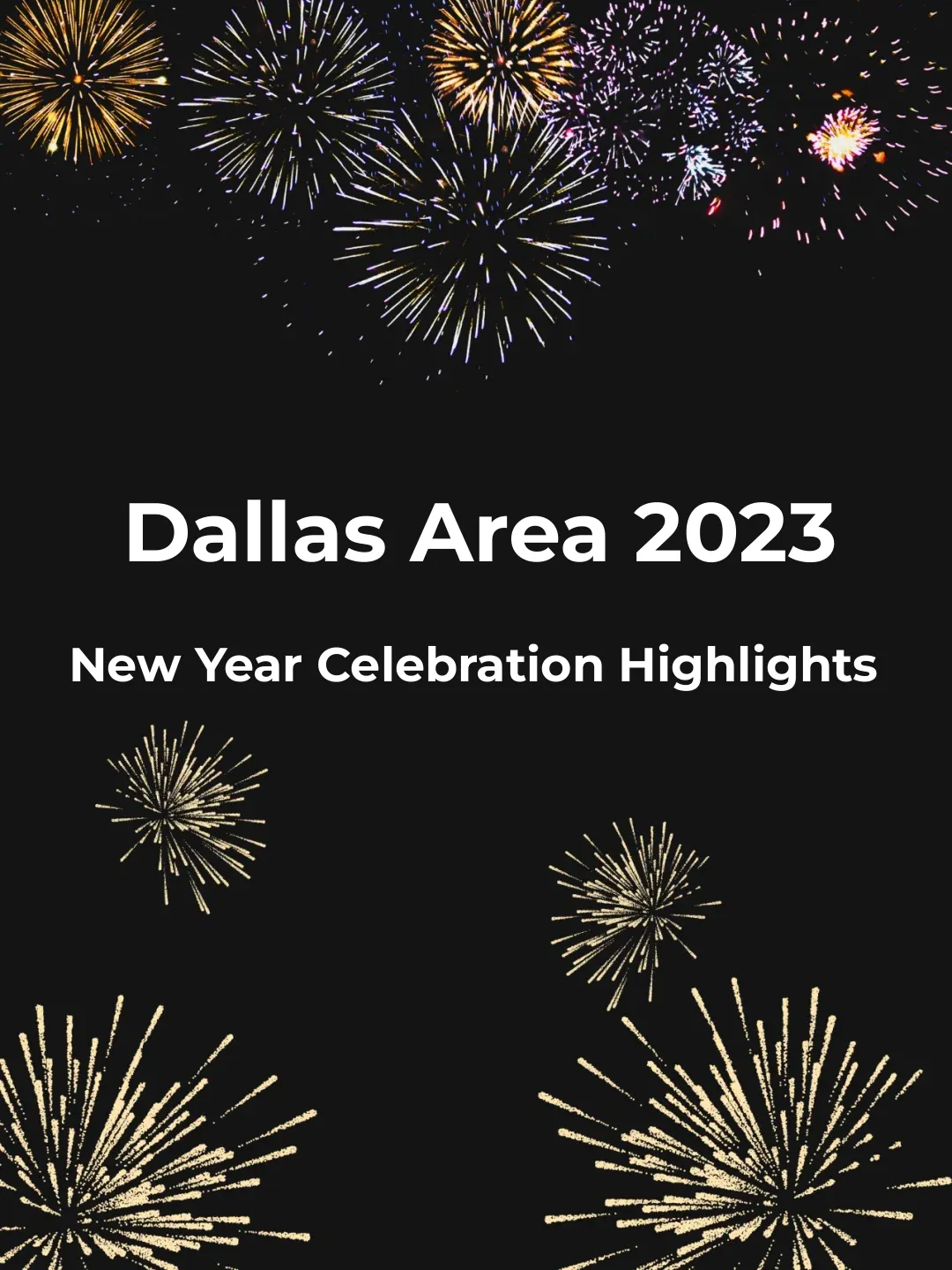 "Dallas 🔥 2023 New Year Celebration 🎆 Event Roundup 👆"