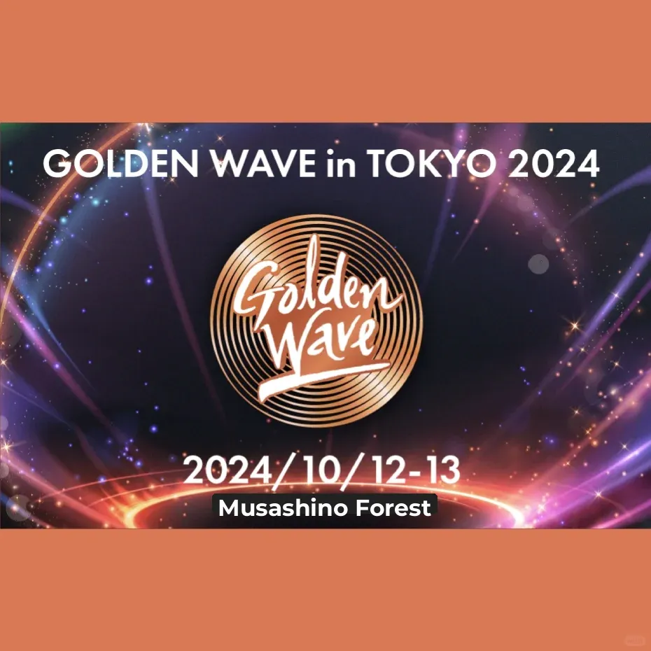 GOLDENWAVE Tokyo Stop 10/12-13 at Musashino Forest Sports Plaza 💽